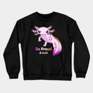 Lesbian Pride Axolotl Crewneck Sweatshirt